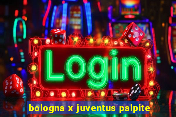 bologna x juventus palpite